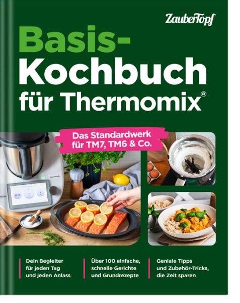 ZauberTopf - Das ultimative Basis-Kochbuch ZauberTopf - Das ultimative Basis-Kochbuch