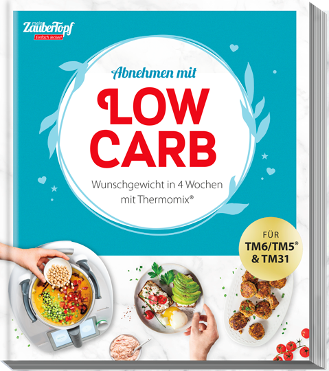 mein Zaubertopf Einfach lecker - Abnehmen mit Low Carb