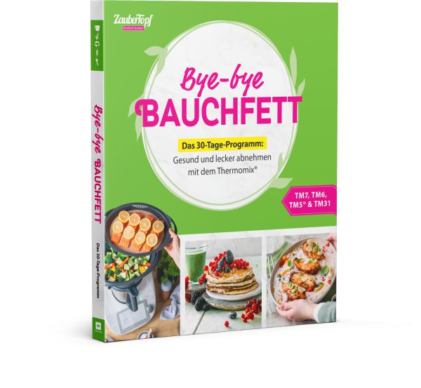 ZauberTopf Einfach lecker! - Bye-Bye Bauchfett ZauberTopf Einfach lecker! - Bye-Bye Bauchfett
