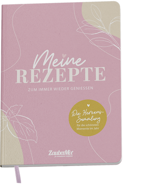 Zaubermix Rezeptbuch - Dein persönlicher Rezeptschatz