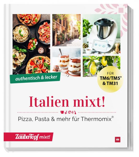 mein ZauberTopf mixt! - Echt italienisch mit dem Thermomix®