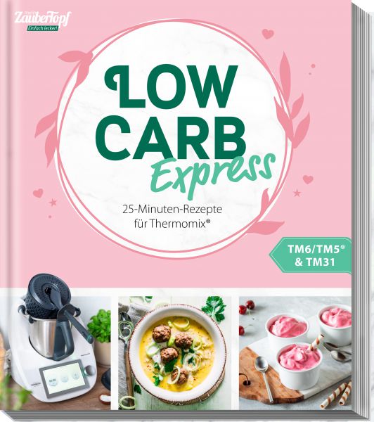 ZauberTopf - Einfach lecker! - LOW CARB Express