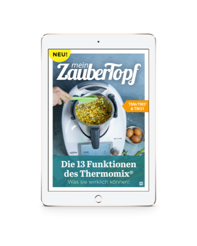 Mein ZauberTopf – Die 13 Funktionen des Thermomix® - eBook