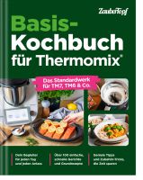 ZauberTopf - Das ultimative Basis-Kochbuch ZauberTopf - Das ultimative Basis-Kochbuch